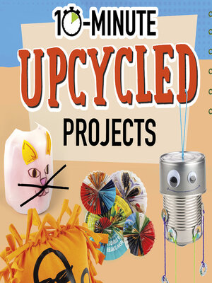 cover image of 10-Minute Upcycled Projects